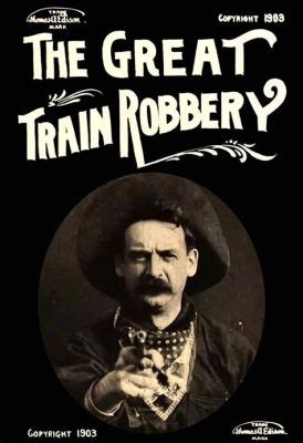 The Great Train Robbery!  A Thrilling Western Epic Starring the Legendary William Selig!